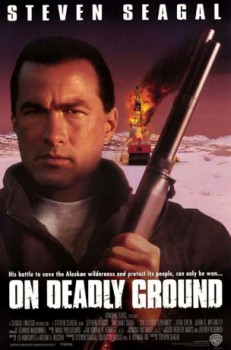 poster On Deadly Ground  (1994)