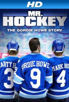 poster Mr. Hockey: The Gordie Howe Story