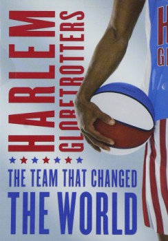 poster The Harlem Globetrotters: The Team That Changed the World