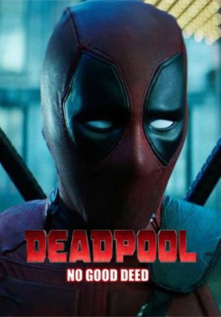 poster Deadpool: No Good Deed  (2017)