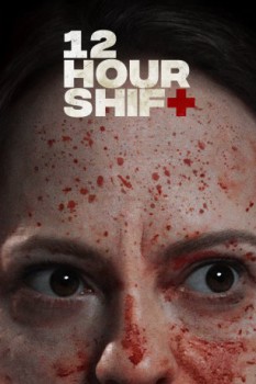 poster 12 Hour Shift  (2020)