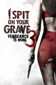 poster I Spit on Your Grave III: Vengeance is Mine